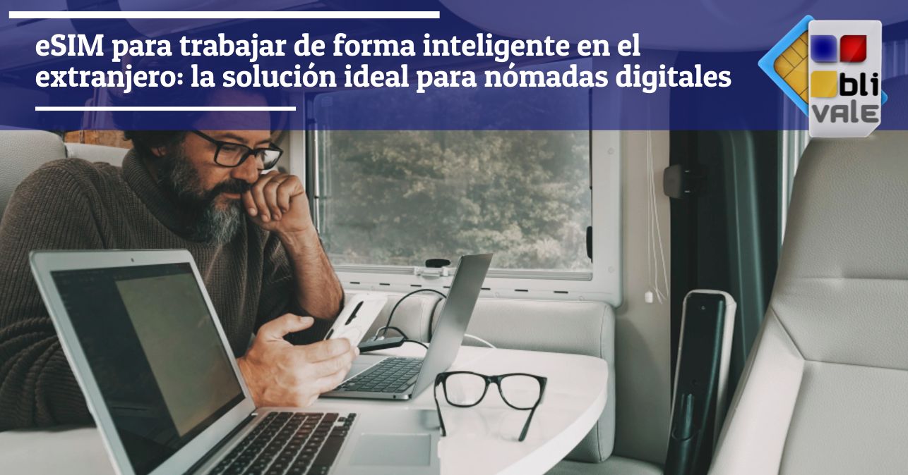 blivale_image_es_eSIM para trabajar de forma inteligente en el extranjero_643x337 Blog - Results from #140